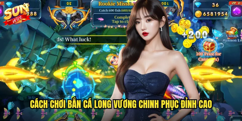 Bắn Cá Long Vương Sunwin - Huyền Thoại Đại Dương Với Giải Thưởng Triệu Đô 3 Cách chơi bắn cá long vương chinh phục đỉnh cao