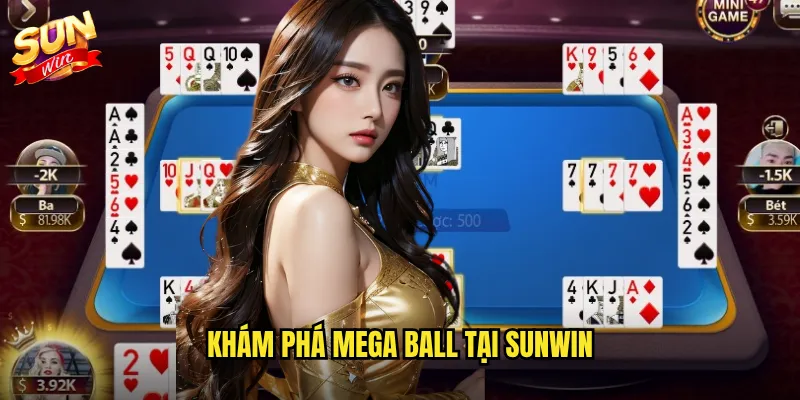 Mega Ball Sunwin - Bingo Kết Hợp Xổ Số Cực Kỳ Hấp Dẫn 2 Khám phá Mega Ball tại Sunwin